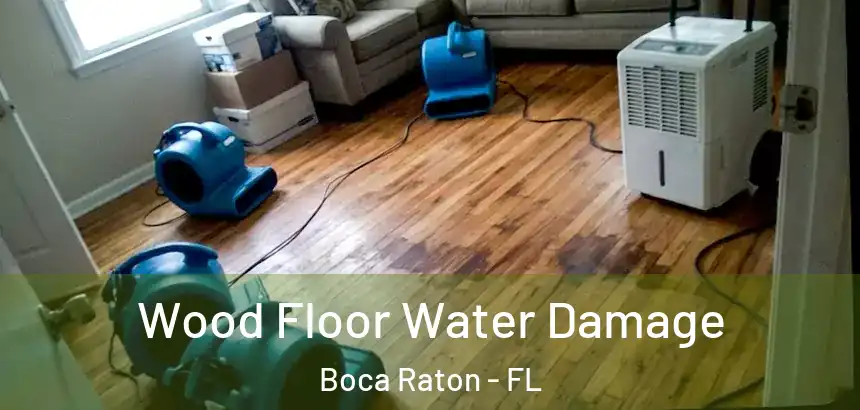  Wood Floor Water Damage Boca Raton - FL